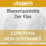 Blaeserquintette Der Klas cd