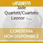 Jade Quartett/Cuarteto Leonor - Mendelssohn-Schostakowitsch