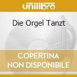 Die Orgel Tanzt cd