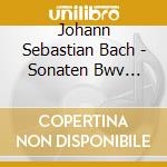 Johann Sebastian Bach - Sonaten Bwv 1027-29 cd