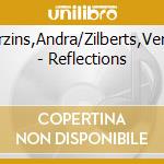 Darzins,Andra/Zilberts,Ventis - Reflections cd musicale di Darzins,Andra/Zilberts,Ventis