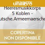 Heeresmusikkorps 5 Koblen - Deutsche.Armeemaersche (5 Cd) cd