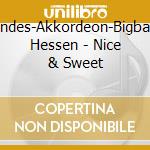 Landes-Akkordeon-Bigband Hessen - Nice & Sweet cd