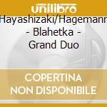 Hayashizaki/Hagemann - Blahetka - Grand Duo cd