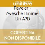 Paveier - Zwesche Himmel Un A?D cd