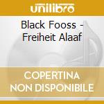 Black Fooss - Freiheit Alaaf cd