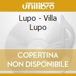 Lupo - Villa Lupo cd
