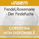Fendel,Rosemarie - Der Findefuchs cd musicale