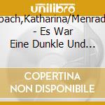 Thalbach,Katharina/Menrad,Karl - Es War Eine Dunkle Und St?Rmische Nacht cd