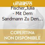 Fischer,Julia - Mit Dem Sandmann Zu Den Sternen Folge 2 cd