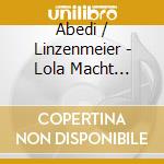 Abedi / Linzenmeier - Lola Macht Schlagzeilen (2 Cd) cd