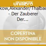 Wolkow,Alexander/Thalbach,K. - Der Zauberer Der Smaragdenstad (2 Cd) cd