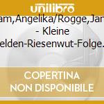 Bartram,Angelika/Rogge,Jan-Uwe - Kleine Helden-Riesenwut-Folge 1-Rudi Geht In cd