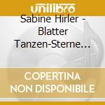 Sabine Hirler - Blatter Tanzen-Sterne Funkeln cd