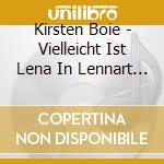 Kirsten Boie - Vielleicht Ist Lena In Lennart Verliebt cd