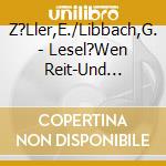 Z?Ller,E./Libbach,G. - Lesel?Wen Reit-Und Voltigiergeschichten cd