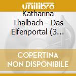 Katharina Thalbach - Das Elfenportal (3 Cd) cd