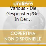 Various - Die Gespensterj?Ger In Der Gruselburg cd