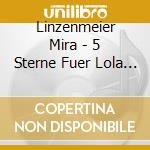 Linzenmeier Mira - 5 Sterne Fuer Lola (3 Cd) cd