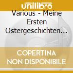 Various - Meine Ersten Ostergeschichten Und Lieder cd