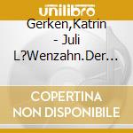 Gerken,Katrin - Juli L?Wenzahn.Der Beste Freund F?R Alle F?Lle 2 cd