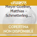 Meyer-Goellner, Matthias - Schmetterling Trifft Pust cd musicale di Meyer