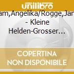 Bartram,Angelika/Rogge,Jan-Uwe - Kleine Helden-Grosser Mut cd