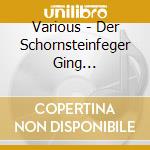 Various - Der Schornsteinfeger Ging Spazieren. cd