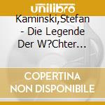 Kaminski,Stefan - Die Legende Der W?Chter 10.Der Auserw?Hlte (3 Cd) cd musicale di Kaminski,Stefan