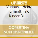Various - Heinz Erhardt F?R Kinder.31 Gedichte cd