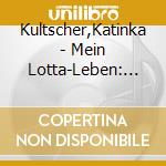 Kultscher,Katinka - Mein Lotta-Leben: Den Letzten Knutschen Die Elche cd