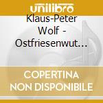 Klaus-Peter Wolf - Ostfriesenwut (4 Cd) cd