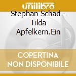 Stephan Schad - Tilda Apfelkern.Ein cd