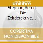 Stephan,Bernd - Die Zeitdetektive (40).Die Goldene G?Ttin Von Ath cd musicale di Stephan,Bernd