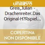 Greis,Julian - Drachenreiter.Das Original-H?Rspiel Zum Film cd