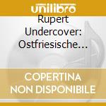 Rupert Undercover: Ostfriesische Jagd cd