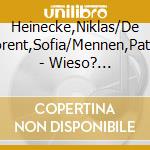 Heinecke,Niklas/De Lorent,Sofia/Mennen,Patric - Wieso? Weshalb? Warum? Junior: Wie Helfe Ich Der U cd