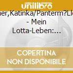 Kultscher,Katinka/Panterm?Ller,Alice - Mein Lotta-Leben: Da Lachen Ja Die Hunde! (Folge 1 (2 Cd) cd