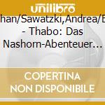 Schad,Stephan/Sawatzki,Andrea/Boie,Kirsten - Thabo: Das Nashorn-Abenteuer (Das Original-H?Rspie cd
