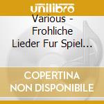 Various - Frohliche Lieder Fur Spiel Und Spass cd