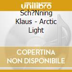Sch?Nning Klaus - Arctic Light cd