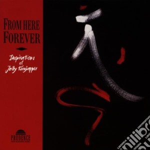 Jolly Kunjappu - From Here Forever cd musicale di Jolly Kunjappu