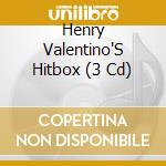 Henry Valentino'S Hitbox (3 Cd) cd musicale