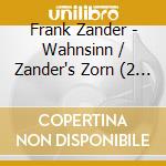 Frank Zander - Wahnsinn / Zander's Zorn (2 Cd) cd