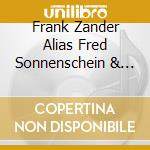 Frank Zander Alias Fred Sonnenschein & Seine Freunde - 40 Jahre Hamster Hits (2 Cd) cd