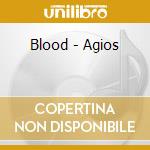 Blood - Agios cd musicale di Blood