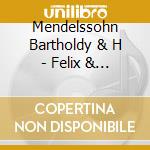 Mendelssohn Bartholdy & H - Felix & Fanny Auf Reisen cd
