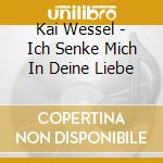 Kai Wessel - Ich Senke Mich In Deine Liebe cd