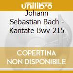 Johann Sebastian Bach - Kantate Bwv 215 cd