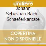 Johann Sebastian Bach - Schaeferkantate cd